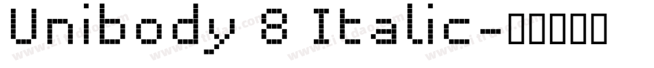 Unibody 8 Italic字体转换